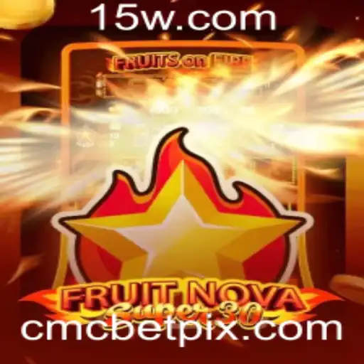 Descubra a Emoção do Jogo FruitrNovaSupe30 com CMCBet